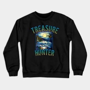 Treasure hunter metal detecting treasure hunting Crewneck Sweatshirt